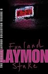 The Richard Laymon Collection, Volume 6: Funland / Stake