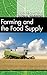 Farming and the Food Supply by Debra A. Miller