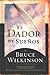 El Dador De Suenos by Bruce H. Wilkinson