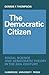 The Democratic Citizen: Social Science and Democratic Theory in the Twentieth Century