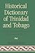 Historical Dictionary of Trinidad & Tobago
