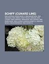 Schiff (Cunard Line): RMS Lusitania, Queen Mary 2, RMS Mauretania, RMS Aquitania, RMS Umbria, RMS Etruria, Oregon, RMS Laconia, RMS Campania Schiff (Cunard Line): RMS Lusitania, Queen Mary 2, RMS Mauretania, RMS Aquitania, RMS Umbria, RMS Etruria, Oregon, RMS Laconia, RMS Campania