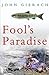 Fool's Paradise by John Gierach