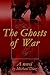 The Ghosts of War by Michael Diaz