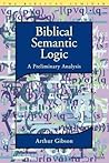 Biblical Semantic Logic: A Preliminary Analysis (Biblical Seminar)