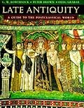 Late Antiquity: A Guide to the Postclassical World