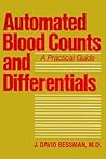 Automated Blood Counts and Differentials: A Practical Guide (Contemporary Medicine and Public Health)