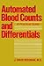 Automated Blood Counts and Differentials: A Practical Guide (Contemporary Medicine and Public Health)
