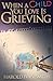 When a Child You Love Is Grieving