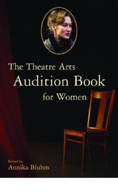 The Theatre Arts Audition Book for Women