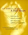 An Empty Cradle, a Full Heart: Reflections for Mothers and Fathers After Miscarriage, Stillbirth, or Infant Death