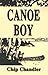 Canoe Boy by Chip Chandler