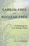 Carbon-Free And Nuclear-Free: A Roadmap for U.S. Energy Policy