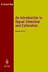An Introduction to Signal Detection and Estimation (Springer Texts in Electrical Engineering)