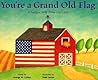 You're a Grand Old Flag: A Jubilant Song About Old Glory (Patriotic Songs) You're a Grand Old Flag: A Jubilant Song About Old Glory (Patriotic Songs)