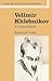 Velimir Khlebnikov: A Critical Study (Cambridge Studies in Russian Literature)