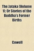 The Jataka (Volume 1); Or Stories of the Buddha's Former Births