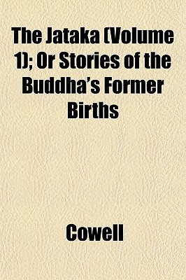 The Jataka (Volume 1); Or Stories of the Buddha's Former Births