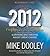 2012: Prophecies and Possibilities: Surviving and Thriving Amidst Great Change