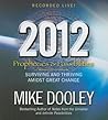 2012: Prophecies and Possibilities: Surviving and Thriving Amidst Great Change