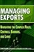 Managing Exports: Navigating the Complex Rules, Controls, Barriers, and Laws