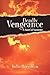 Deadly Vengeance: A Novel o...