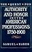 The Quest for Authority and Honor in the American Professions, 1750-1900