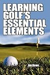 Learning Golf's Essential Elements