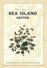 The Story of Sea Island Cotton The Story of Sea Island Cotton