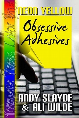 Neon Yellow: Obsessive Adhesives