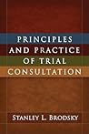Principles and Practice of Trial Consultation