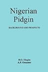 Nigerian Pidgin. Background and Prospects (English and Swahili Edition) Nigerian Pidgin. Background and Prospects (English and Swahili Edition)