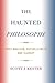 The Haunted Philosophe: James Madison, Republicanism, and Slavery