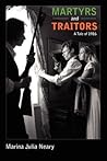 Martyrs and Traitors by Marina Julia Neary