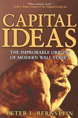 Capital Ideas: The Improbable Origins of Modern Wall Street (Paperback)