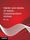 Theory and Design of Digital Communication Systems