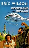 Disneyland Hostage (The Tom and Liz Austen Mysteries, #6) Disneyland Hostage (The Tom and Liz Austen Mysteries, #6)