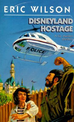 Disneyland Hostage (The Tom and Liz Austen Mysteries, #6)