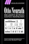 Otto Neurath: Philosophy between Science and Politics (Ideas in Context, Series Number 38)