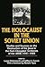 The Holocaust in the Soviet Union