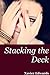 Stacking the Deck
