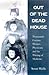 Out of the Dead House by Susan Wells Out of the Dead House by Susan Wells