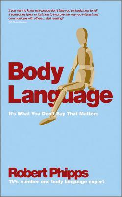 Body Language It's what you don't say that matters (Paperback)