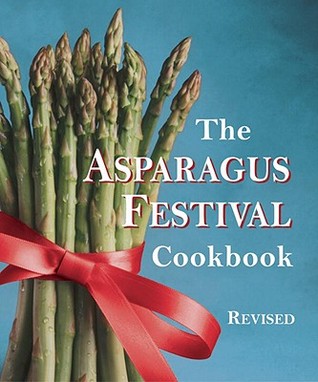 The Asparagus Festival Cookbook (Paperback)