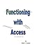 Functioning with Access by Mark Laurent