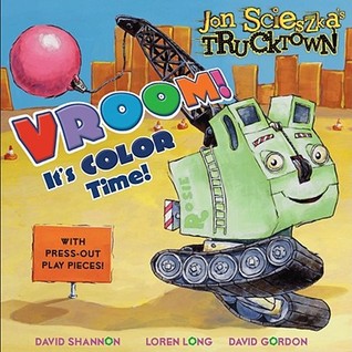 Vroom!: It's Color Time! (Jon Scieszka's Trucktown)