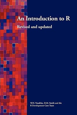An Introduction to R: A Programming Environment for Data Analysis and Graphics (Paperback)