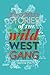 Stories of the Wild West Gang by Joy Cowley Stories of the Wild West Gang by Joy Cowley