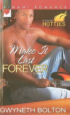 Make It Last Forever (Kimani Hotties)