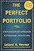 The Perfect Portfolio: A Revolutionary Approach to Personal Investing